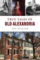 Image for event: True Tales of Old Alexandria