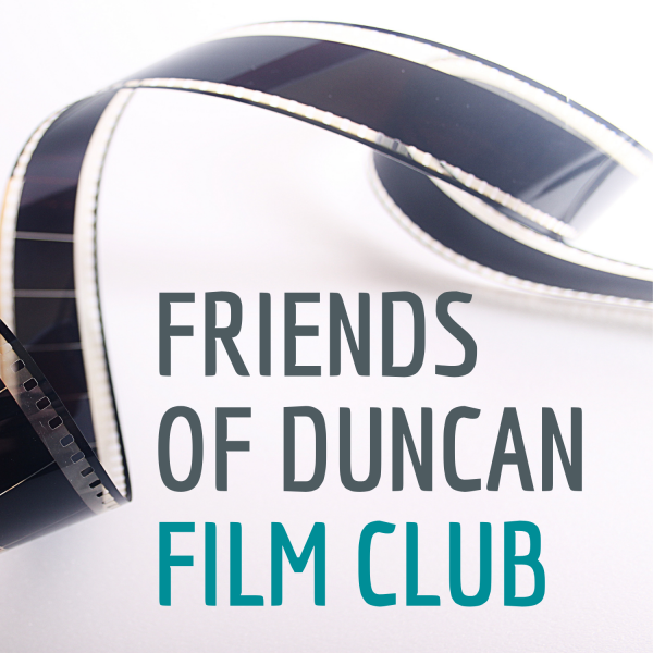 Image for event: Friends of Duncan Film Club
